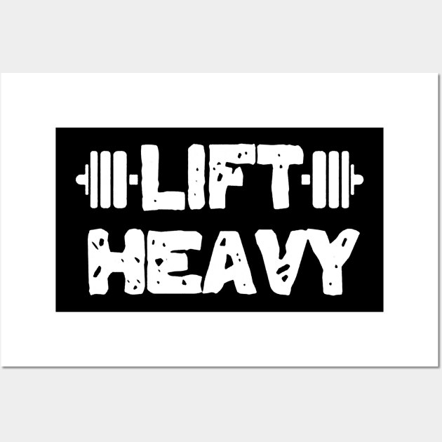 Lift Heavy Workout Fitness Wall Art by jeremiepistrefreelance